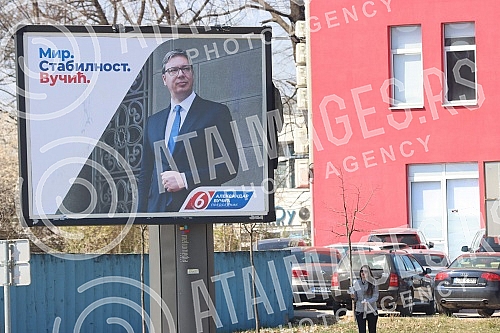 Pre-election billboards of the Serbian Progressive Party and Aleksandar Vucic with the slogan 